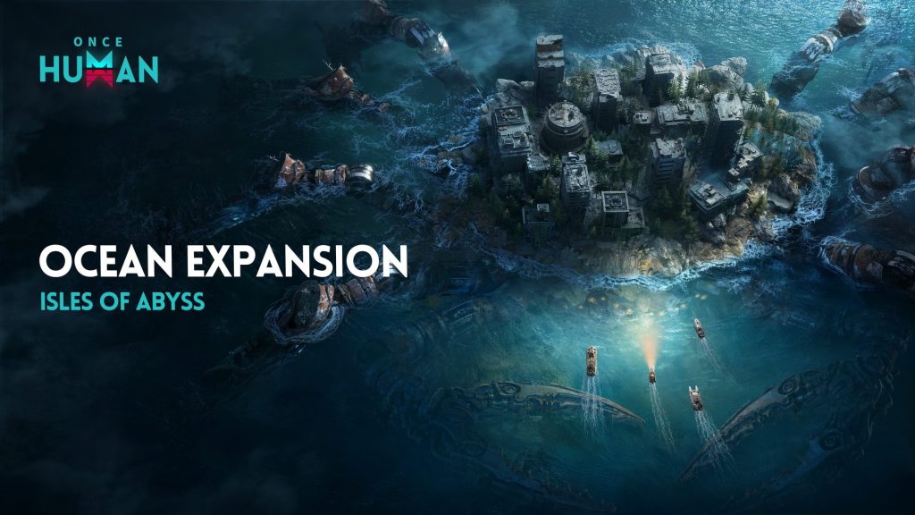 Once Human’s Isles of Abyss launches with ocean survival and mobile sea&nbsp;fortresses